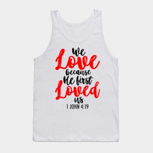 1 John 4:19 Tank Top